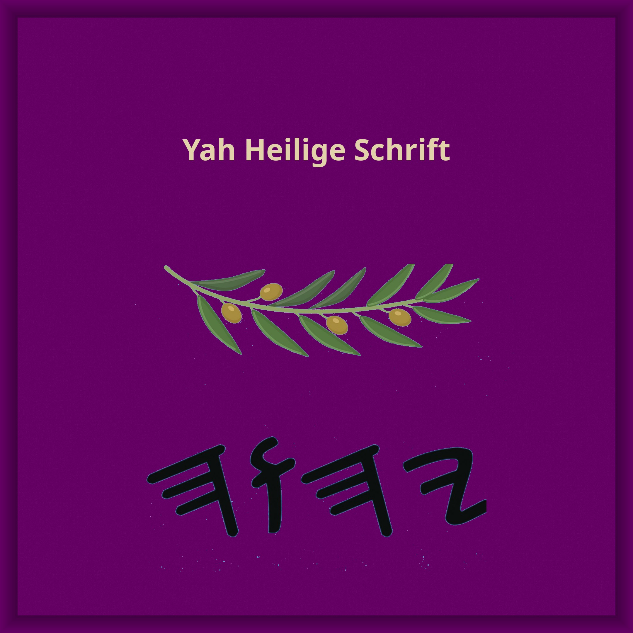 Yah Heilige Schrift
